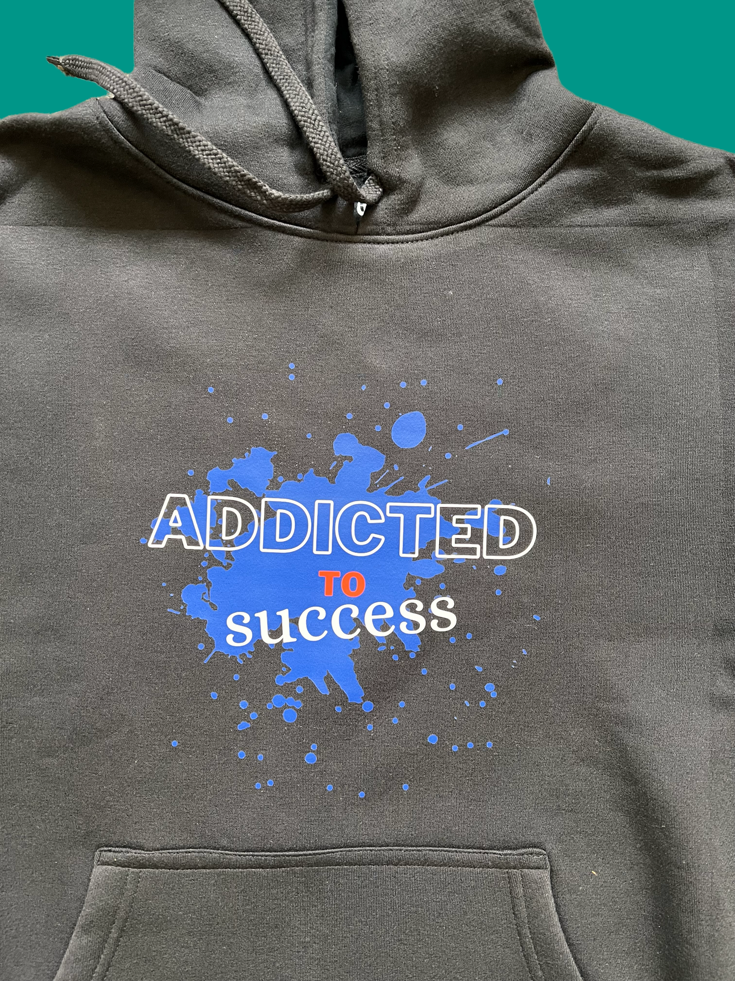 Custom Hoodie (Addicted To Success)